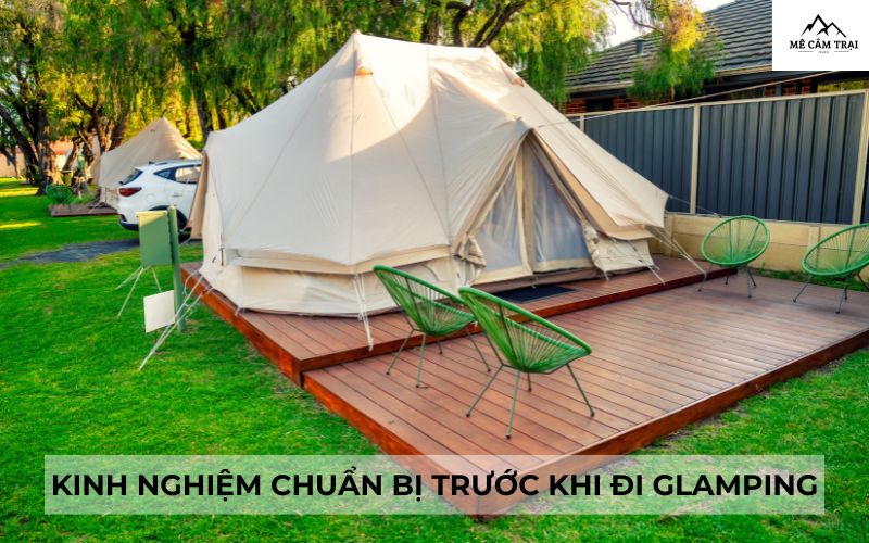 Bỏ túi kinh nghiệm cắm trại Glamping cho chuyến đi hoàn hảo