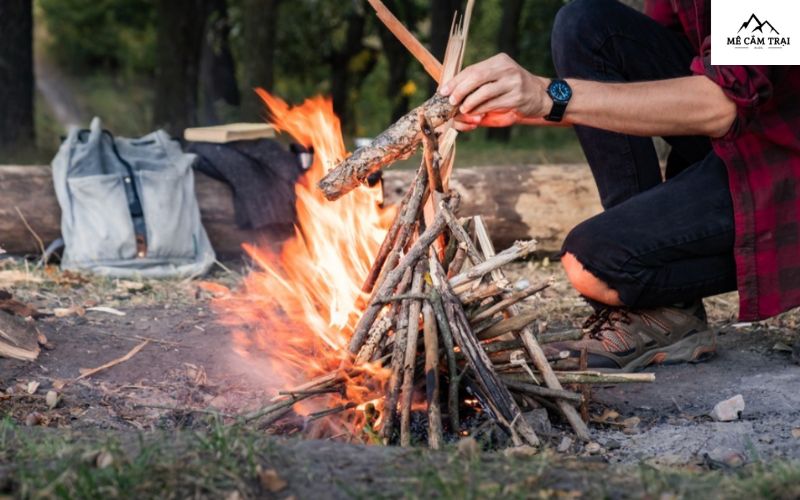 Kỹ năng đốt lửa - kinh nghiệm cắm trại trong rừng quan trọng 