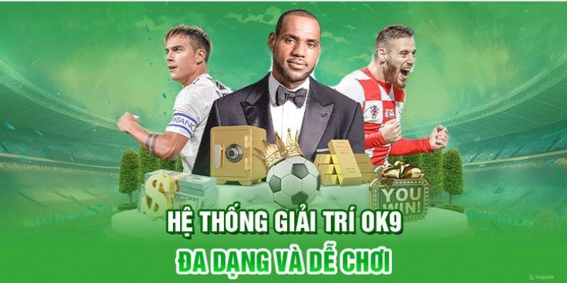 Giới thiệu nhà cái OK9 - Khám Phá Thế Giới Đánh Bạc Trực Tuyến Hấp Dẫn cac san pham tai ok9
